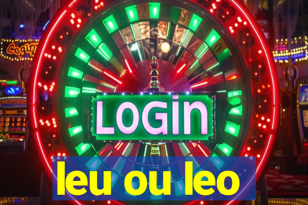 leu ou leo